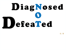 Tablet Screenshot of diagnosednotdefeated.com